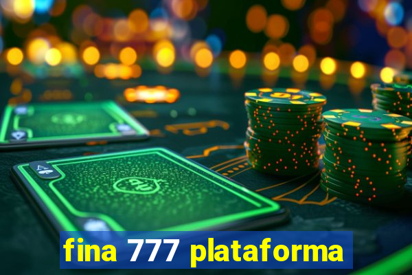 fina 777 plataforma